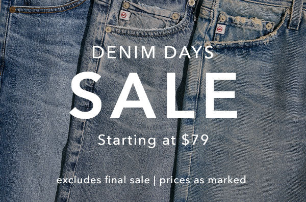$99 Denim Jeans & Jackets / $79 Denim Shorts & Tops